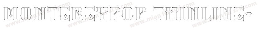 MontereyPop Thinline字体转换